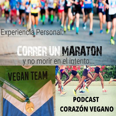 Ep. 42 Mi experiencia personal de correr un Maratón y No Morir en el Intento