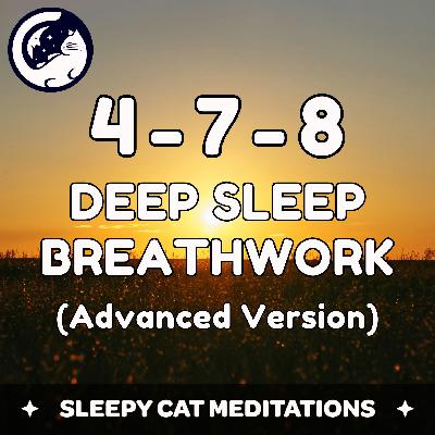 4-7-8 Advanced Breathing Exercise (Sleep Version) 4-7-8 Advanced Breathing Exercise (Sleep Version)