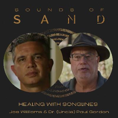 Healing with Songlines: Joe Williams & Dr. (Uncle) Paul Gordon