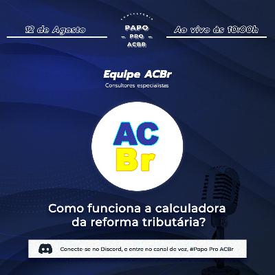 Como funciona a calculadora da reforma tributária?
