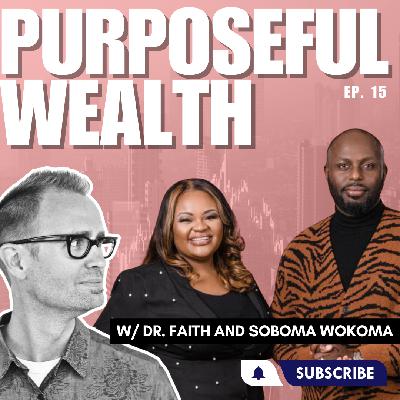 Episode 15- Purposeful Wealth