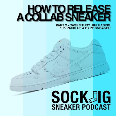 How to Release a Collab Sneaker Part 2: A Case Study