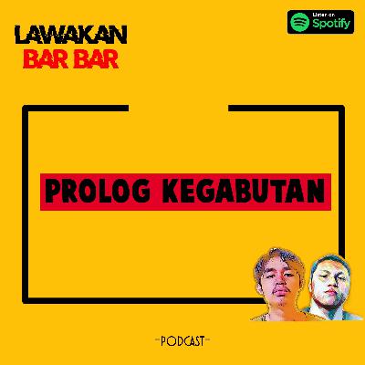 #01 : PROLOG KEGABUTAN