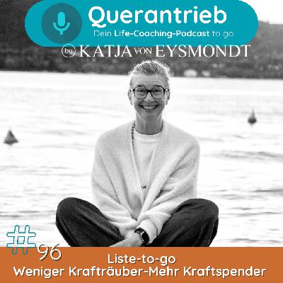 #96 Weniger Krafträuber – Mehr Kraftspender