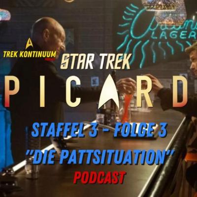 Star Trek Picard Podcast // Staffel 3 - Folge 4 | Die Pattsituation | 3x04