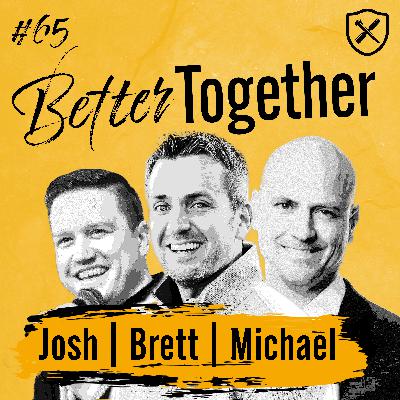 BETTER TOGETHER | The Advanced Power of Men Working Together for a Single Purpose