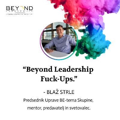 Blaž Strle - "Beyond Leadership Fuck-Ups." Blaž Strle - "Beyond Leadership Fuck-Ups."