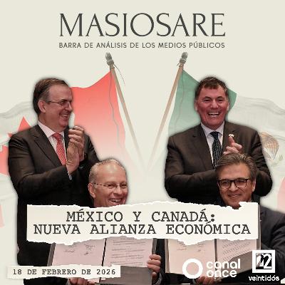 MASIOSARE - MÉXICO Y CANADÁ: NUEVA ALIANZA ECONÓMICA MASIOSARE - MÉXICO Y CANADÁ: NUEVA ALIANZA ECONÓMICA