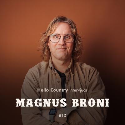 Magnus Broni - om dokumentärserien Countrylandet Sverige Magnus Broni - om dokumentärserien Countrylandet Sverige