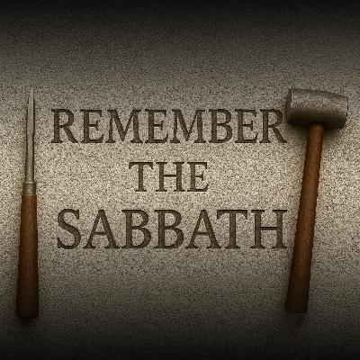 Remember the Sabbath | Exodus 20 | Pastor Josh Evans Remember the Sabbath | Exodus 20 | Pastor Josh Evans