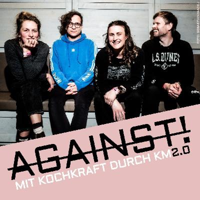 AGAINST! mit Kochraft durch KM2.0