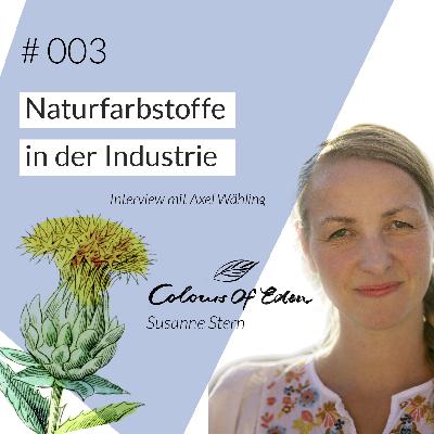 # 003 – Naturfarbstoffe in der Industrie