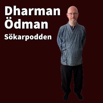 Dharman Ödman - Zenbuddhism och meditation