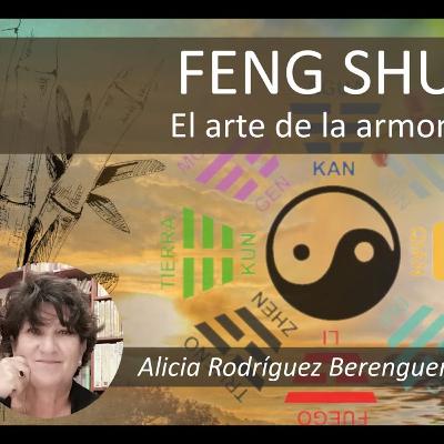 Feng Shui. El arte de la armonía. Alicia Rodríguez Berenguer Feng Shui. El arte de la armonía. Alicia Rodríguez Berenguer