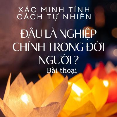 Nghiệp nào là nghiệp chính trong đời?