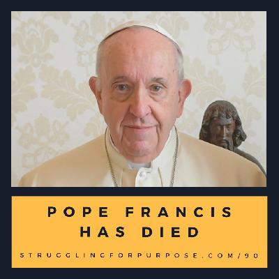 Pope Francis Has Died