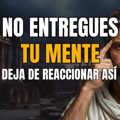 El ERROR PSICOLÓGICO que DESTRUYE tu PAZ MENTAL cada MAÑANA | ESTOICISMO
