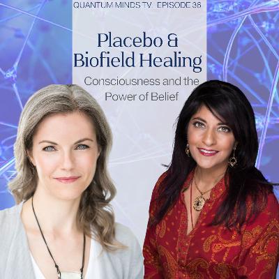 Ep 36 • Placebo & Biofield Healing: Dr. Shamini Jain on Consciousness and the Power of Belief