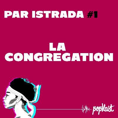 Par iStrada #1 - La congrégation