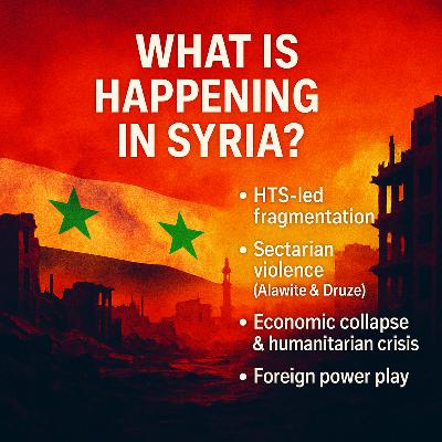 What is Happening in Syria? - Special Episode 33
