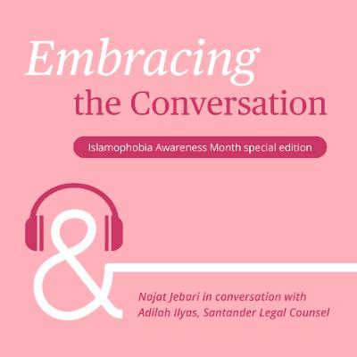 Embracing the Conversation - Islamophobia Awareness Month