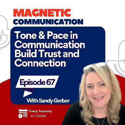 Your Voice Has a Vibe: How Tone and Pace in Communication Build Trust and Connection Your Voice Has a Vibe: How Tone and Pace in Communication Build Trust and Connection