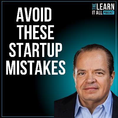 220: STOP Ignoring These 7 Leadership Mistakes That Can Kill Your Startup | Ken Gavranovic
