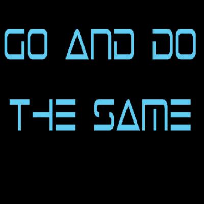 Go And Do The Same - Coltra Mulenga