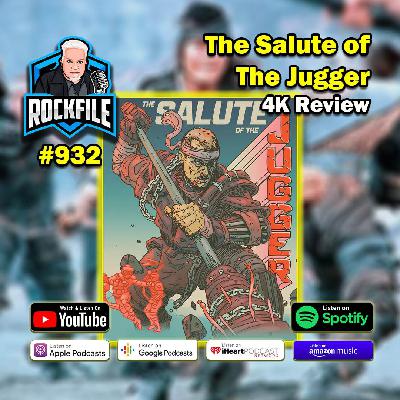 THE SALUTE OF THE JUGGER (1989) 4K Review ROCKFILE Podcast 932