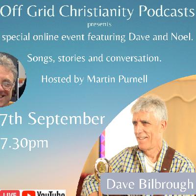 Off Grid Christianity – Another chance to hear the special episodes, released weekly during the summer holidays. A brand new season will commence on 5th September. This week’s special episode features the 100th podcast with Dave Bilbrough and Noel Richards.