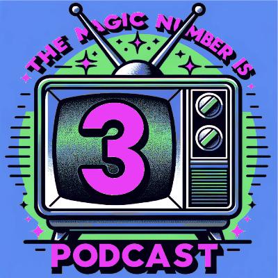 The Magic Number is 3 - Series Finale