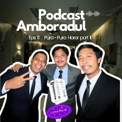 EPS 12 - PURA PURA HOROR PART 2