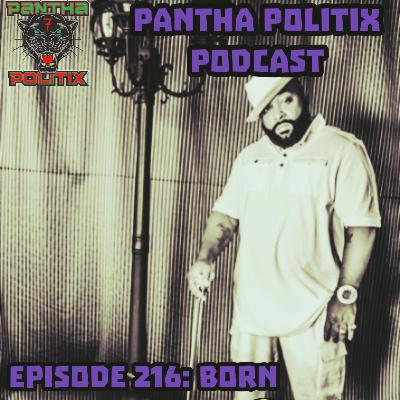 Episode 216: Born A Baddasss