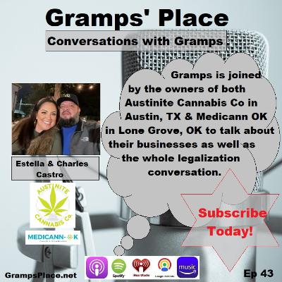 Ep 43 - Austinite Cannabis & Medicann-OK Owners, Estella & Charles Castro Join Gramps To Talk All Things Cannabis Ep 43 - Austinite Cannabis & Medicann-OK Owners, Estella & Charles Castro Join Gramps To Talk All Things Cannabis