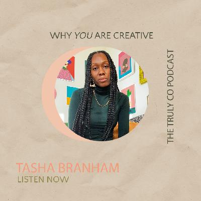 Why YOU Are Creative: Tasha Branham Artist Feature