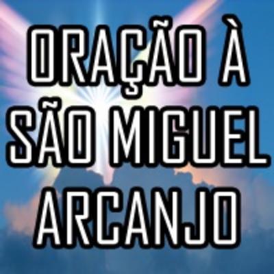 Oração a São Miguel Arcanjo.