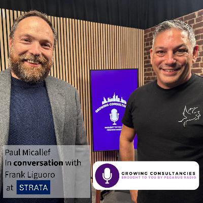 Growing Consultancies 013: Frank Liguoro of Strata Growing Consultancies 013: Frank Liguoro of Strata