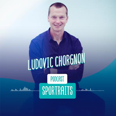 SPORTRAITS  : Ludovic Chorgnon