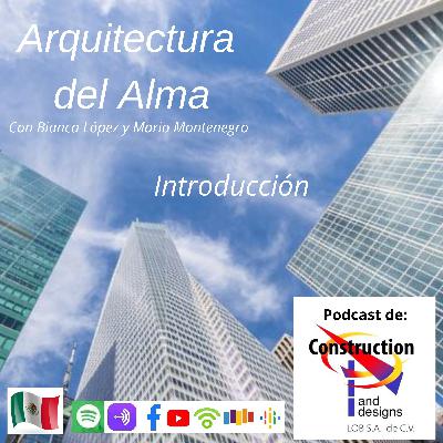 Arquitectura del Alma Episodio 00 Introducción