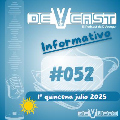 DeVCast 052 - Actualidad del videojuego español y lanzamientos julio 2025 (1ª quincena)