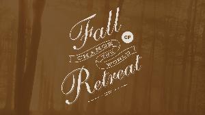 College Fall Retreat // Fall Retreat - Session 2 - Joel Wood