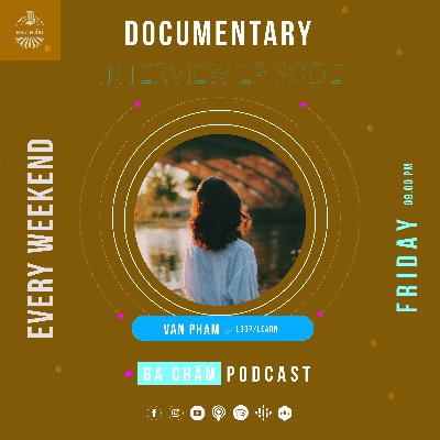 Documentary #1 | Vân Phạm | Guest Speaker #108 - Episode 170