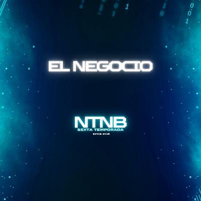El negocio - T6E4 - No Tenemos Nombres Bíblicos El negocio - T6E4 - No Tenemos Nombres Bíblicos