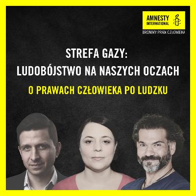 #25 Strefa Gazy: ludobójstwo na naszych oczach #25 Strefa Gazy: ludobójstwo na naszych oczach