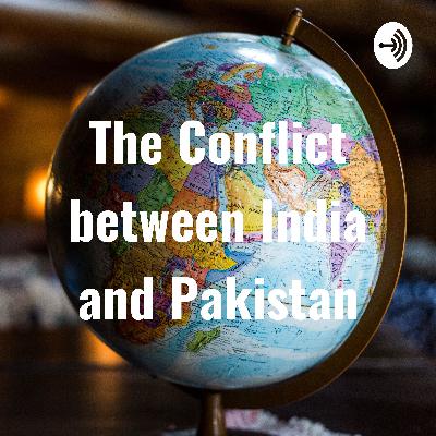 Modern World History Project - The Conflict between India and Pakistan. Modern World History Project - The Conflict between India and Pakistan.