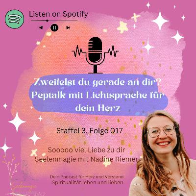 Zweifelst du gerade an dir? - Pep Talk mit Lichtsprache für dein Herz, Lovely Zweifelst du gerade an dir? - Pep Talk mit Lichtsprache für dein Herz, Lovely