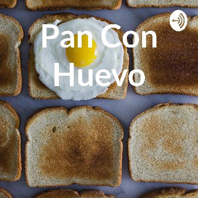 Pan Con Huevo (Trailer)