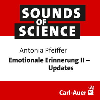 #239 Antonia Pfeiffer | Emotionale Erinnerung II – Updates