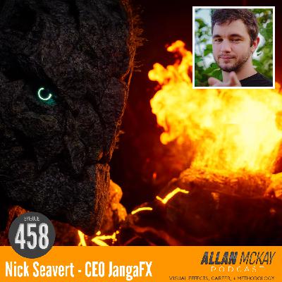 458 - Nick Seavert - CEO & Founder JangaFX (Embergen, LiquiGen, GeoGen) 458 - Nick Seavert - CEO & Founder JangaFX (Embergen, LiquiGen, GeoGen)