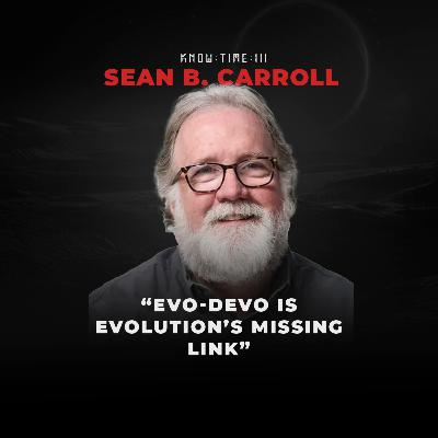 #111: Biology, Evolutionary Development, Genetics & Mutations ft. Sean B. Carroll #111: Biology, Evolutionary Development, Genetics & Mutations ft. Sean B. Carroll